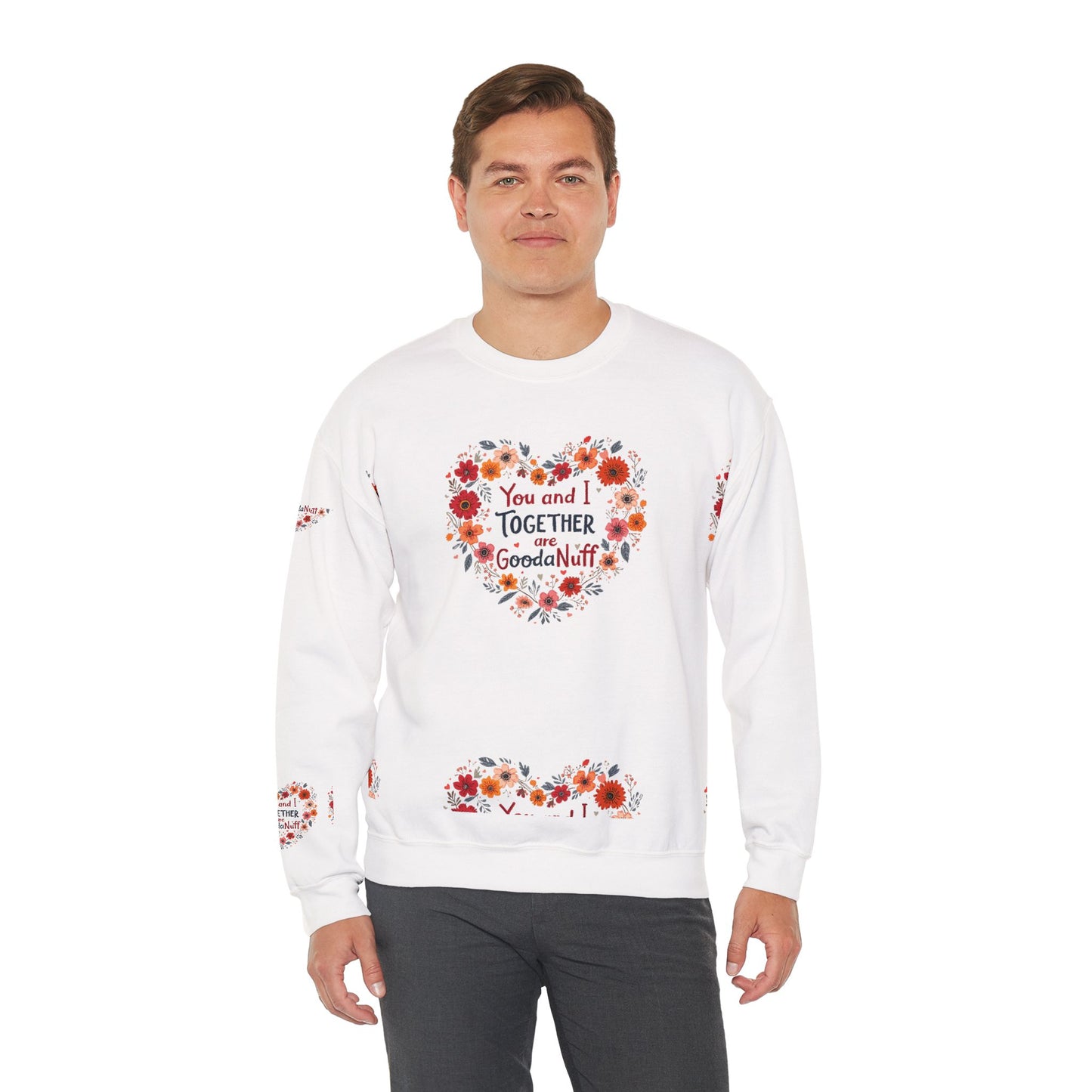 You and I Together are GoodaNuff Unisex Crewneck