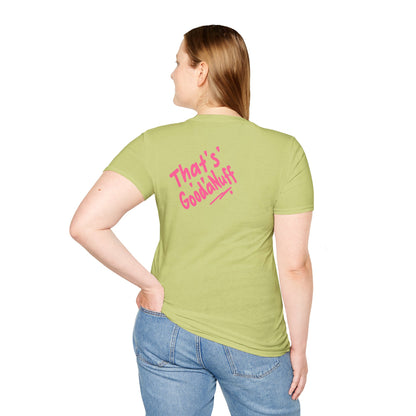 That's GoodaNuff Unisex Softstyle T-Shirt