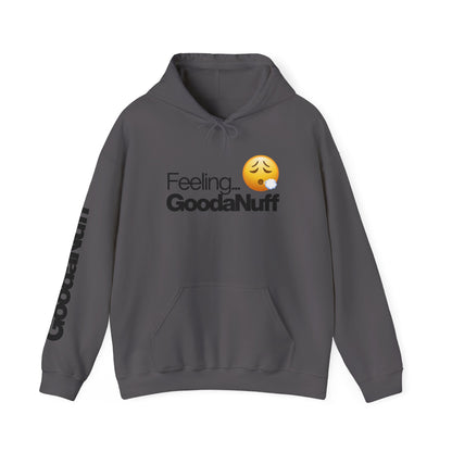 Feeling GoodaNuff Unisex Hoodie