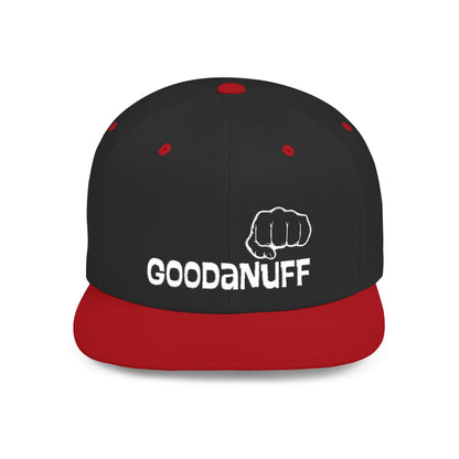 Your Best is...Goodanuff Embroidery Flat Bill Cap