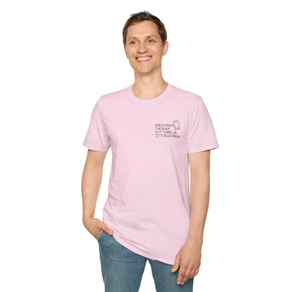 Fresh from the river...if it turns on...It's GoodaNuff Unisex Softstyle T-Shirt