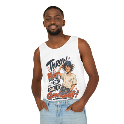 Throw a Hat on and Call it GoodaNuff! Men's Lighweight Tank Top