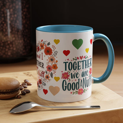 You and I Together are GoodaNuff Valentines Day Coffee Mug