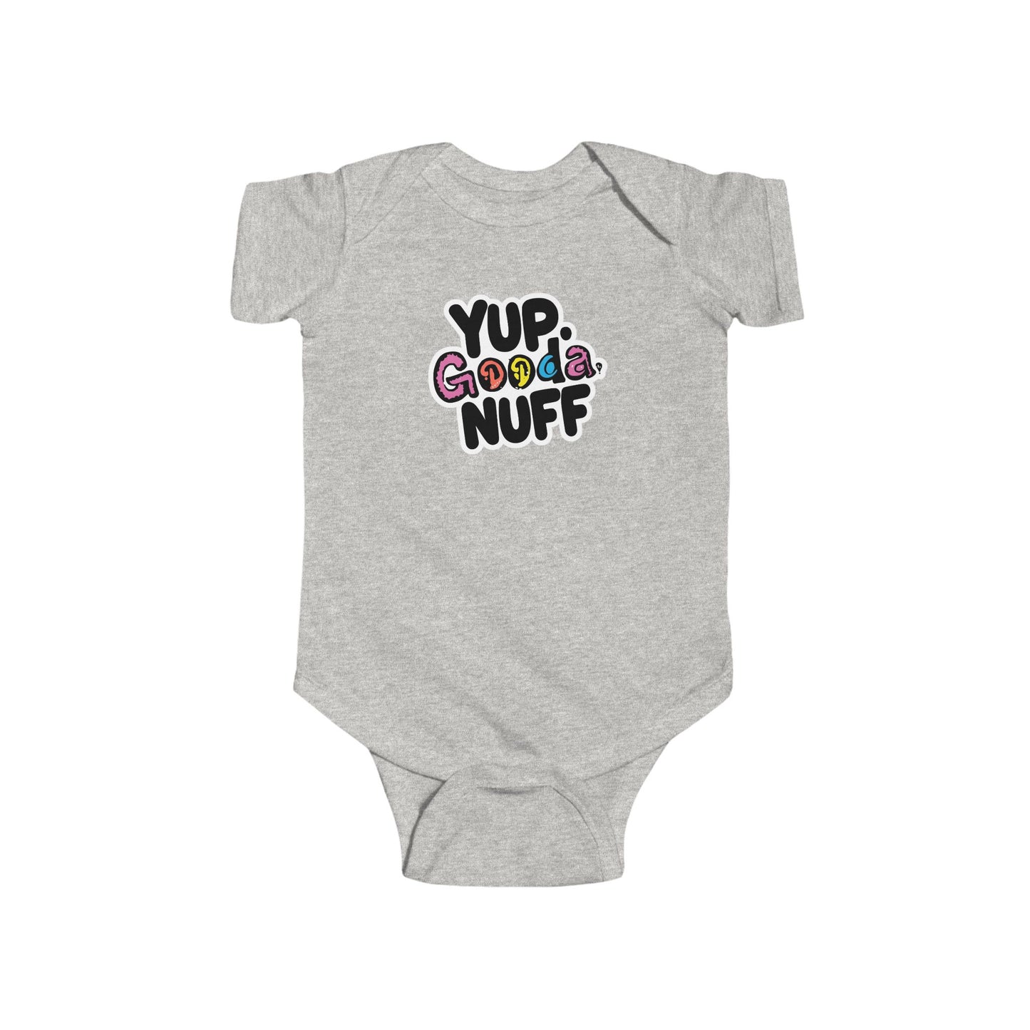 Yup, GoodaNuff Onesie