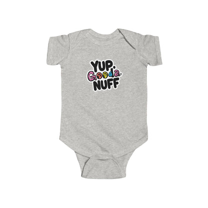 Yup, GoodaNuff Onesie