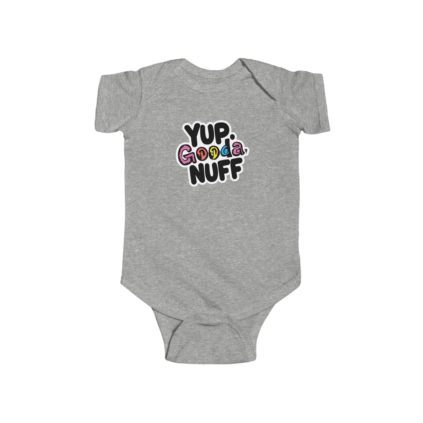 Yup, GoodaNuff Onesie
