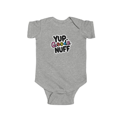 Yup, GoodaNuff Onesie
