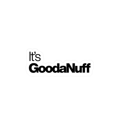 Its GoodaNuff Classic Sticker