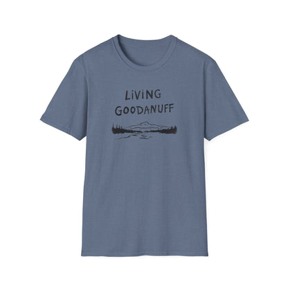 Living GoodaNuff Unisex Softstlyle T-Shirt