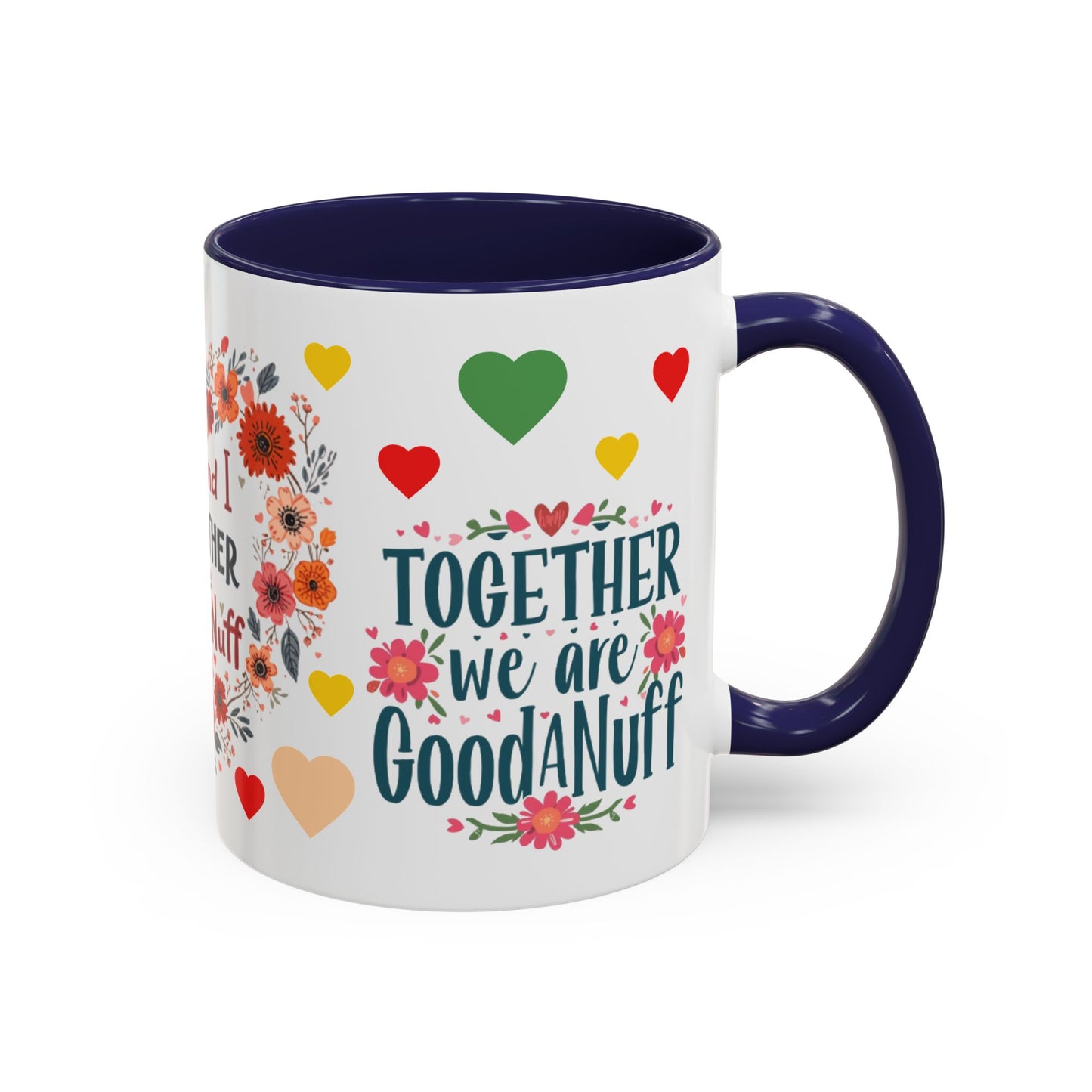 You and I Together are GoodaNuff Valentines Day Coffee Mug