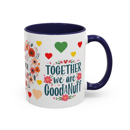 You and I Together are GoodaNuff Valentines Day Coffee Mug
