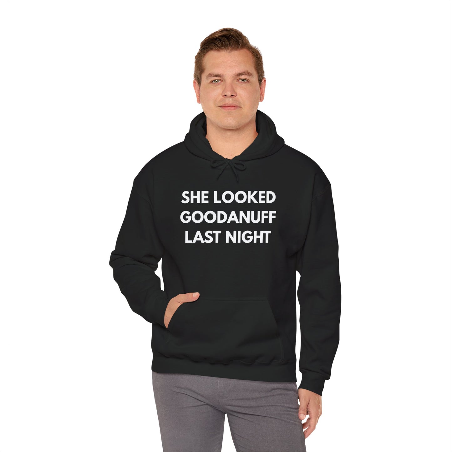 She Looked GoodaNuff Last Night Unisex Hoodie