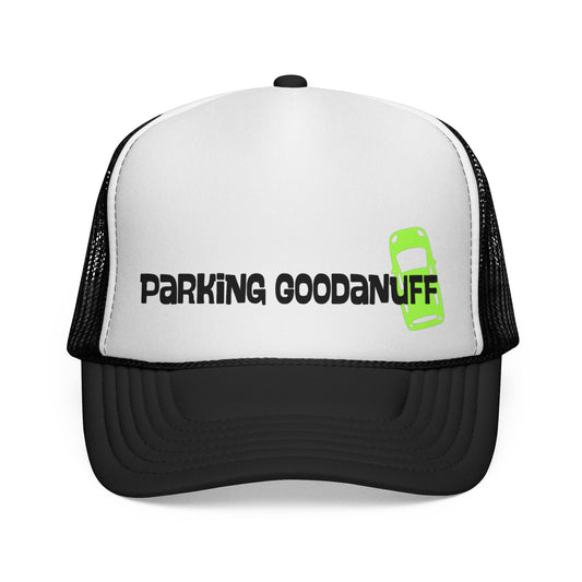 Parking…GoodaNuff Trucker Hat
