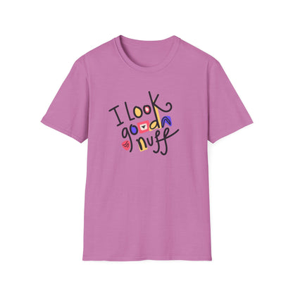 I Look GoodaNuff Unisex Softstyle T-shirt