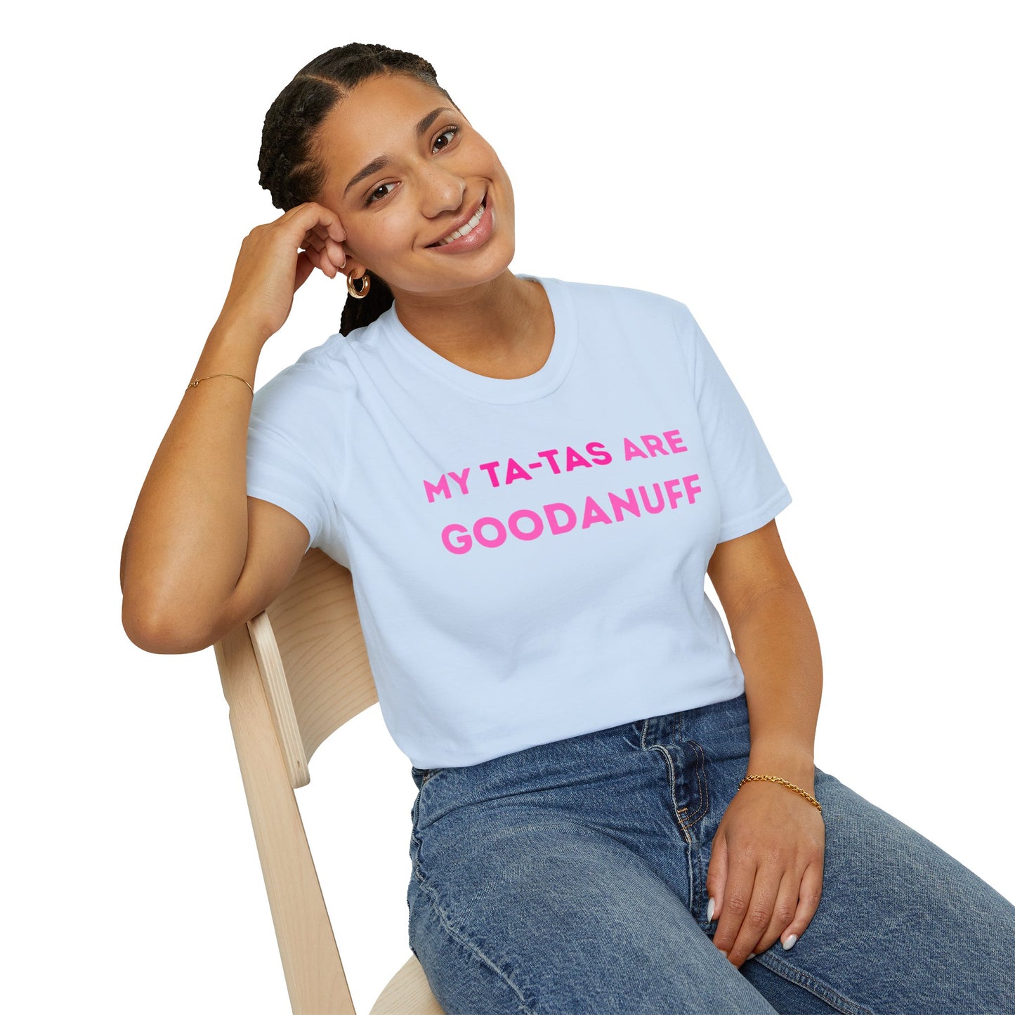 My Ta-Tas are GoodaNuff Unisex Softstyle T-Shirt