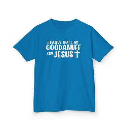 I Believe that I am GoodaNuff for Jesus Unisex Youth T-Shirt