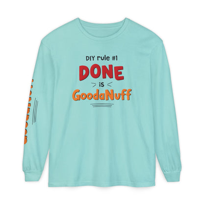 DIY rule #1 Done is GoodaNuff Unisex Long Sleeve Tee