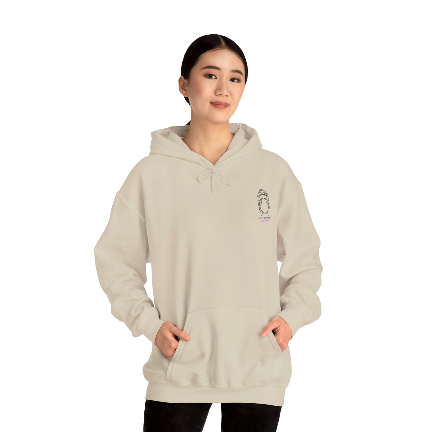 Messy Bun Mode: GoodaNuff Unisex Hoodie