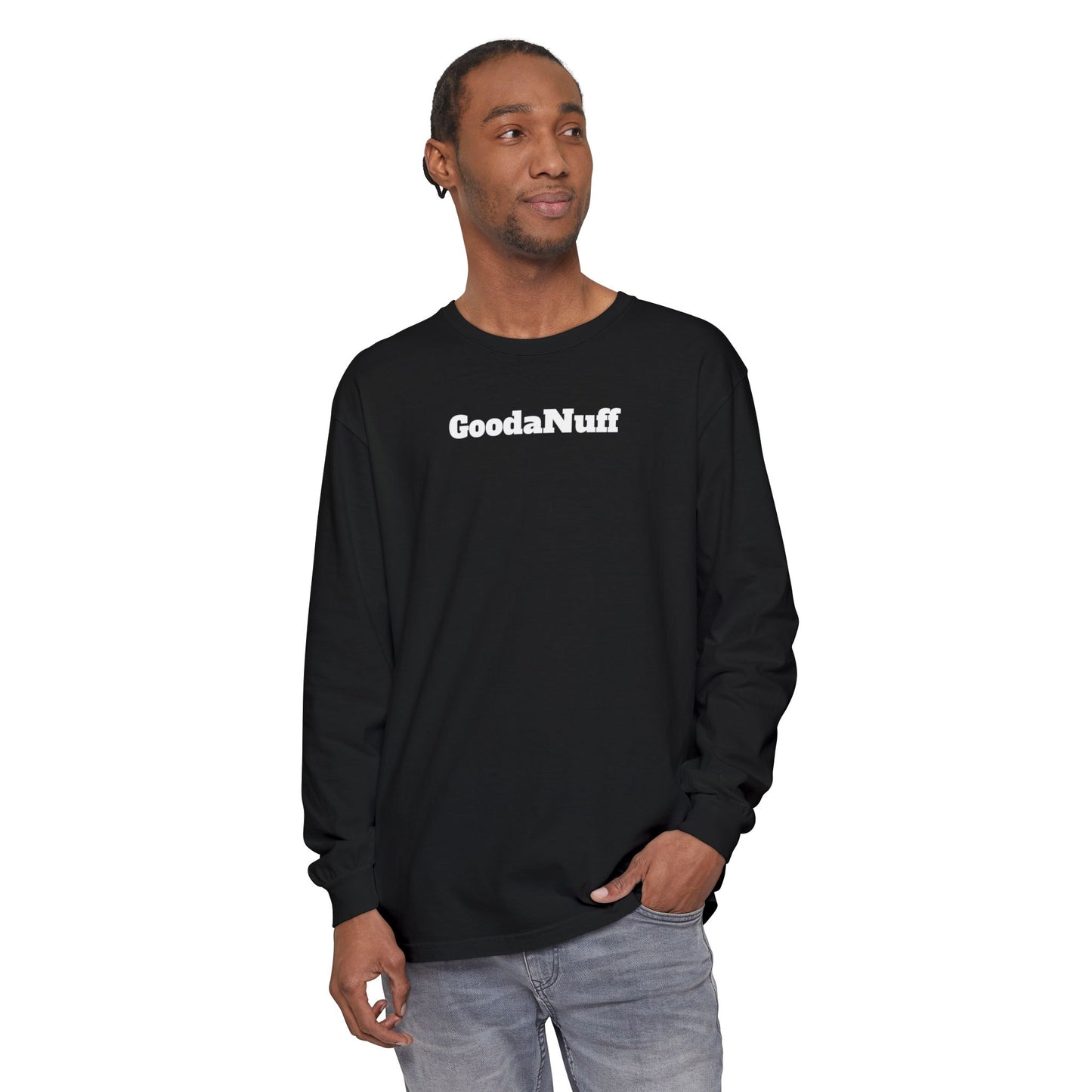 In a World full of pressure to be Everything, I choose to be Real. Real is GoodaNuff for my Kids. Unisex Long Sleeve Tee