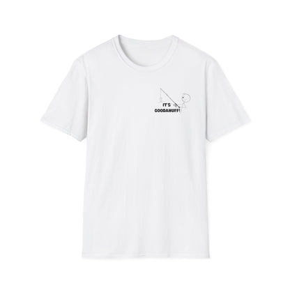 It's GoodaNuff Unisex Softstyle T-Shirt