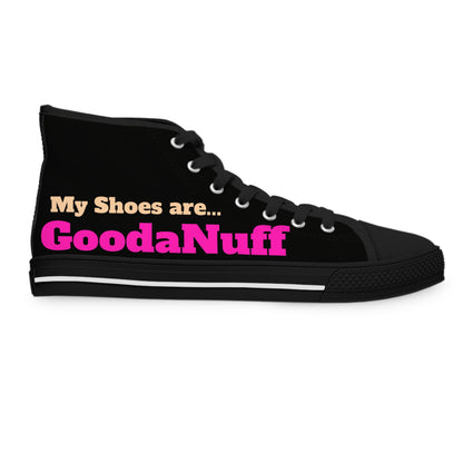 My Shoes are GoodaNuff Womens High Top Sneakers