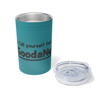Remember to Tell Yourself that...I AM GoodaNuff Small Tumbler