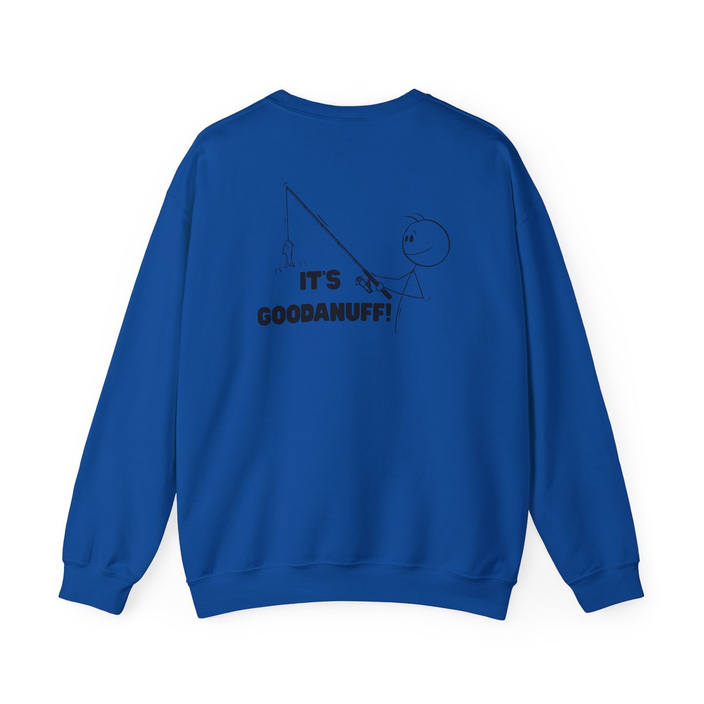 It's GoodaNuff Unisex Crewneck