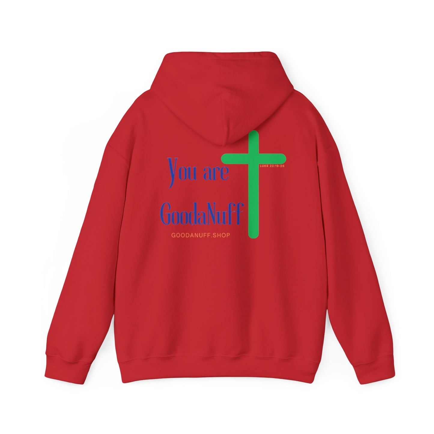 You are GoodaNuff Unisex Hoodie