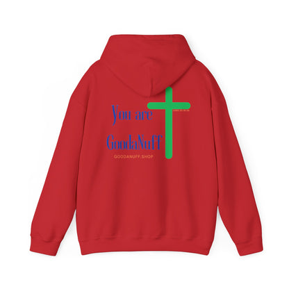 You are GoodaNuff Unisex Hoodie