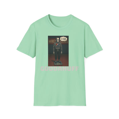 I'm Finally on weight...GoodaNuff Unisex Softstyle T-Shirt