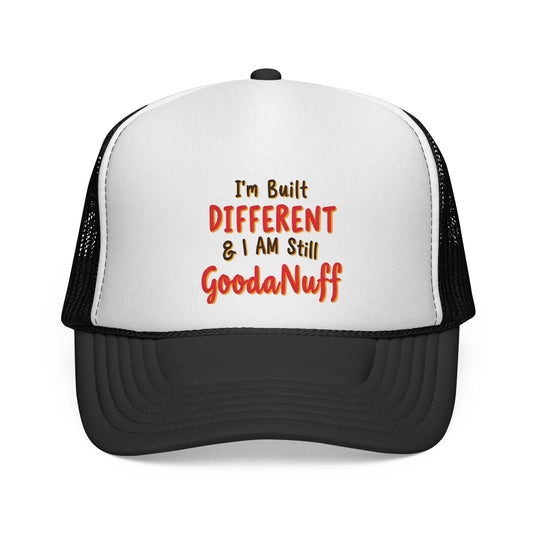 I'm Built Different & I Am still GoodaNuff Trucker Hat