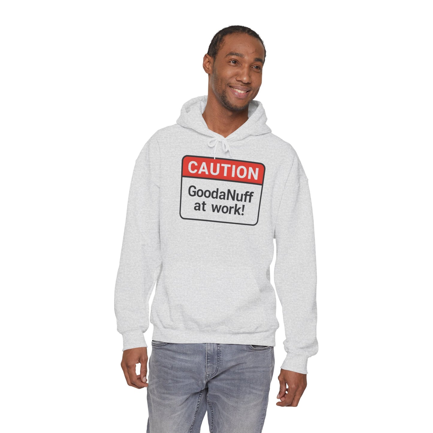 Caution GoodaNuff at Work! Unisex Hoodie