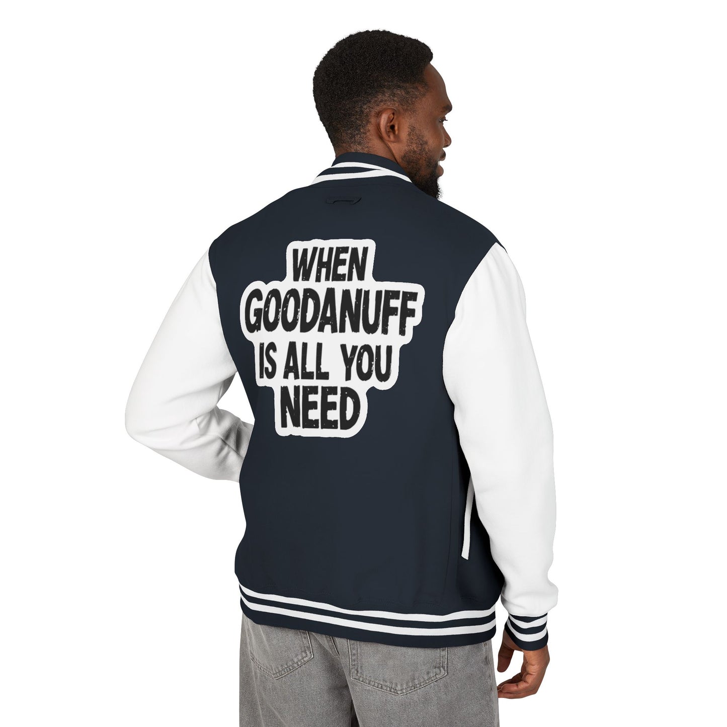 When GoodaNuff is all you Need Unisex Letterman Jacket