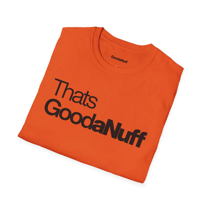 That's GoodaNuff Unisex Classic T-Shirt