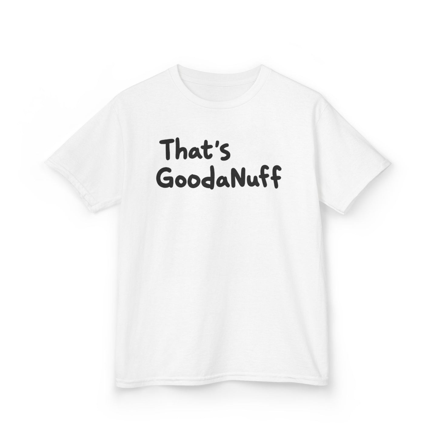 That's GoodaNuff Unisex Youth T-Shirt