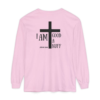 I AM GoodaNuff Unisex Long Sleeve Tee