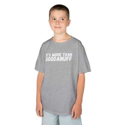 It's more than GoodaNuff Unisex Youth T-Shirt