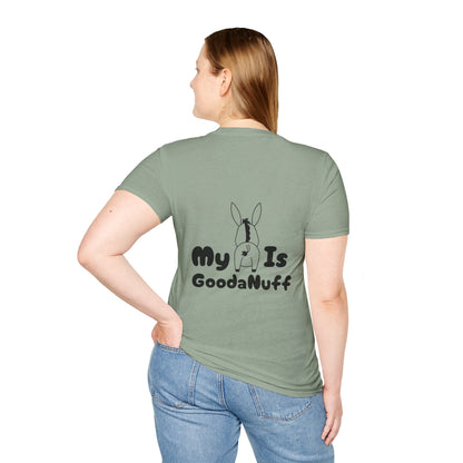 My A** is GoodaNuff Softstyle T-Shirt