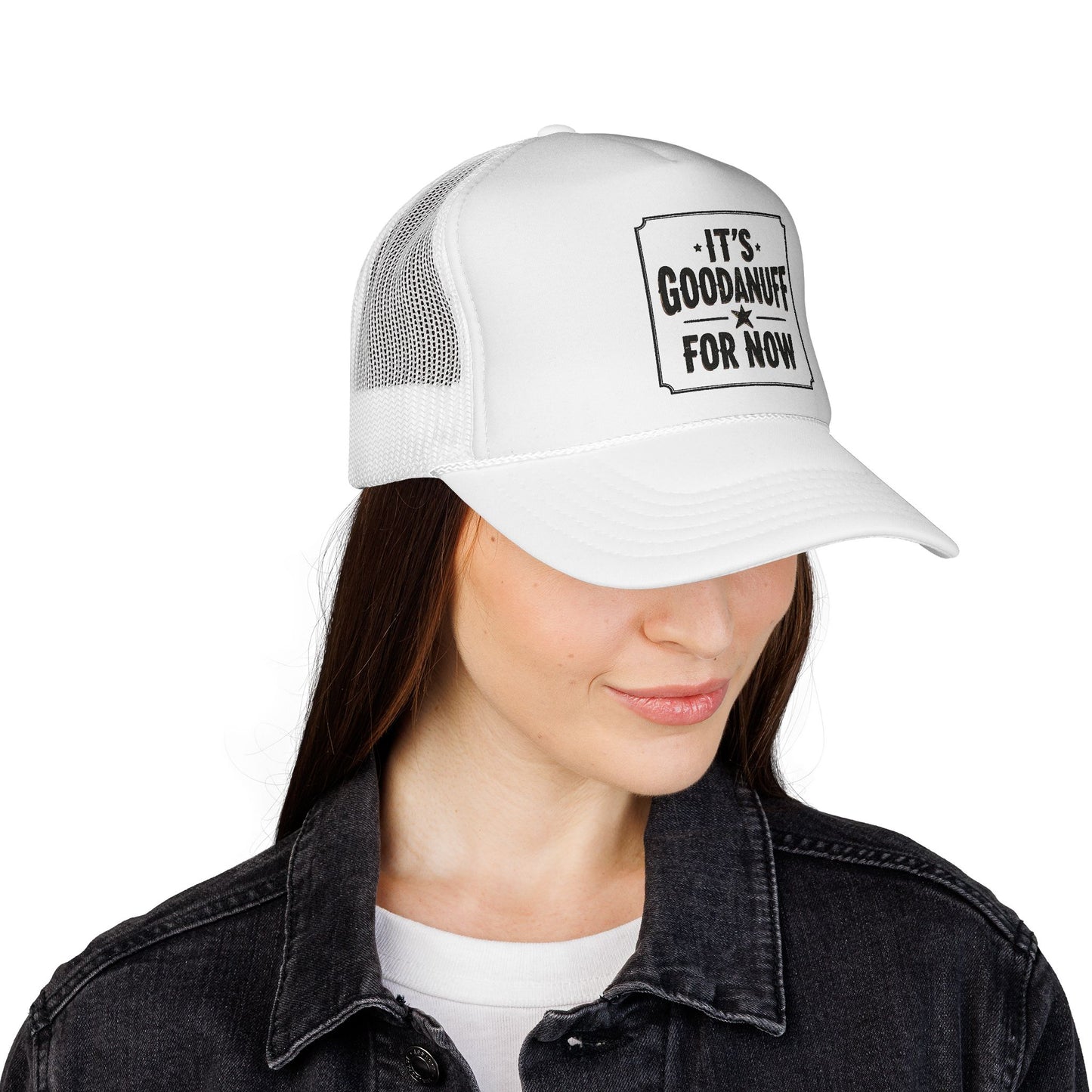 It's GoodaNuff for Now Trucker Hat