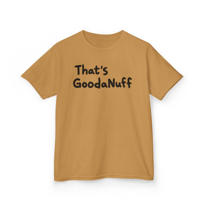 That's GoodaNuff Unisex Youth T-Shirt