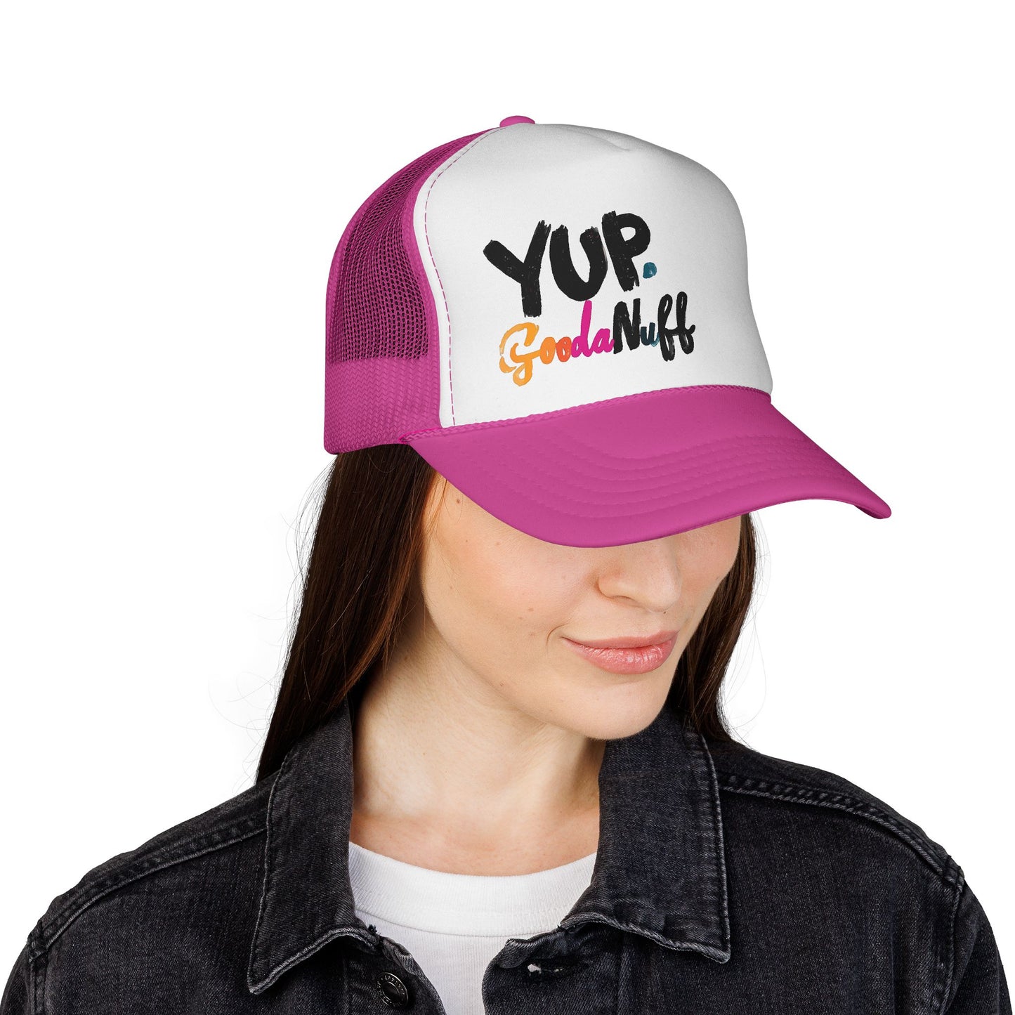Yup. GoodaNuff Trucker Hat