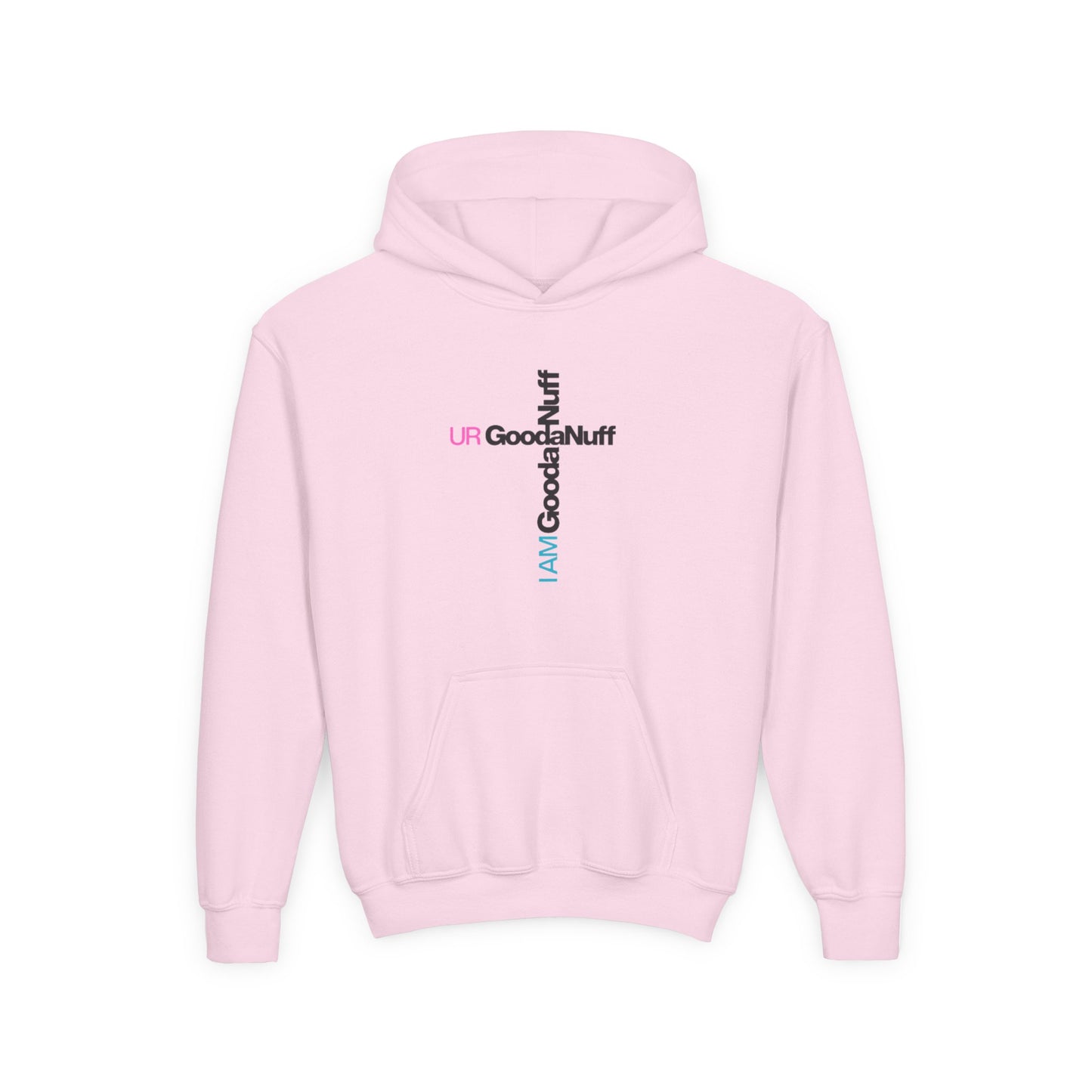 I AM GoodaNuff. UR GoodaNuff Unisex Youth Hoodie