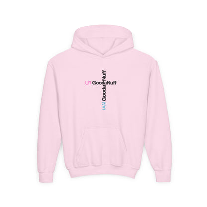I AM GoodaNuff. UR GoodaNuff Unisex Youth Hoodie