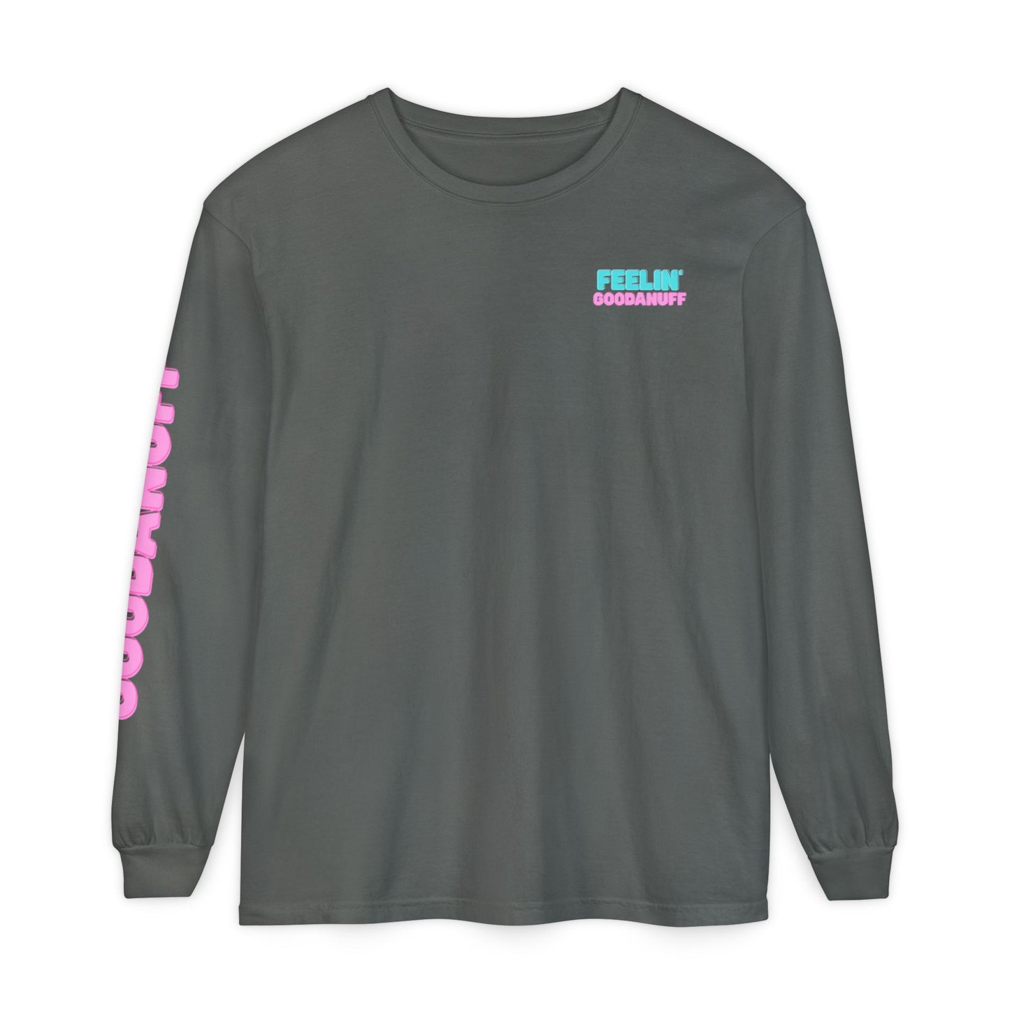 Feelin GoodaNuff Unisex Long Sleeve Tee