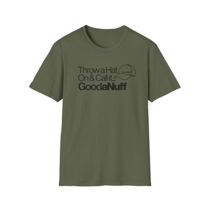 Throw a Hat on & Call it GoodaNuff Unisex Softstyle T-Shirt