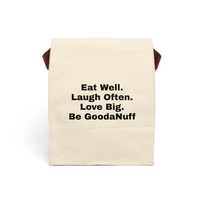 Eat Well. Laugh Often. Love Big. Be GoodaNuff. Lunch/Snack Bag