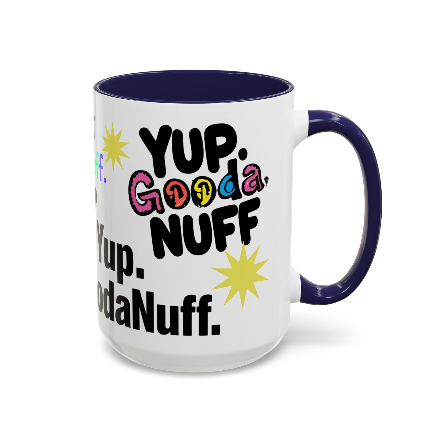 Yup. GoodaNuff Coffee Mug.