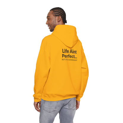 Life Aint Perfect but Its...GoodaNuff Hoodie