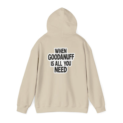 When GoodaNuff is all you Need Unisex Hoodie