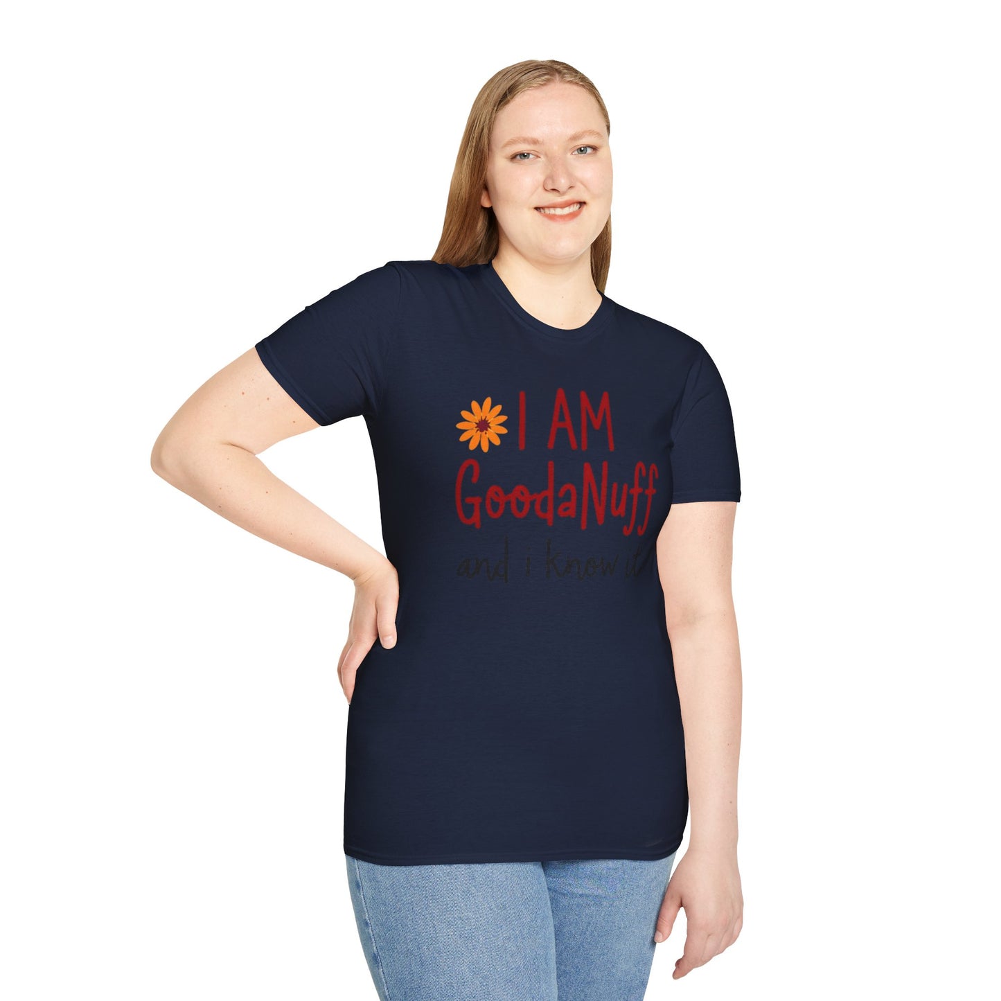 I Am GoodaNuff and I know it Unisex Softstyle T-Shirt